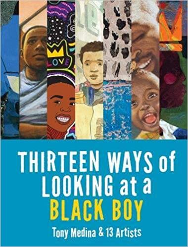 13 Ways of Looking at a Black Boy- Tony Medina Howard University_.jpg