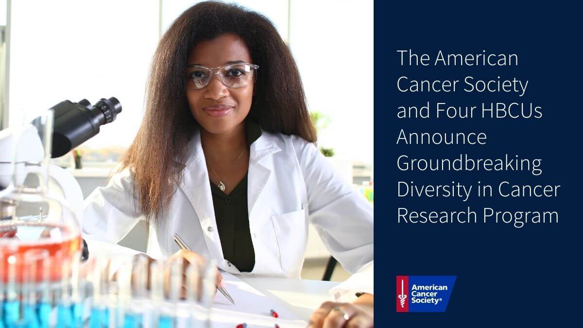 African American student in research lab; text reads: American Cancer Society and four HBCUs announce groundbreaking diversity research program
