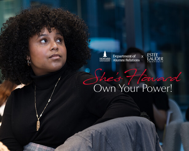Woman looking over her shoulder with She's Howard: Own Your Power logo in foreground