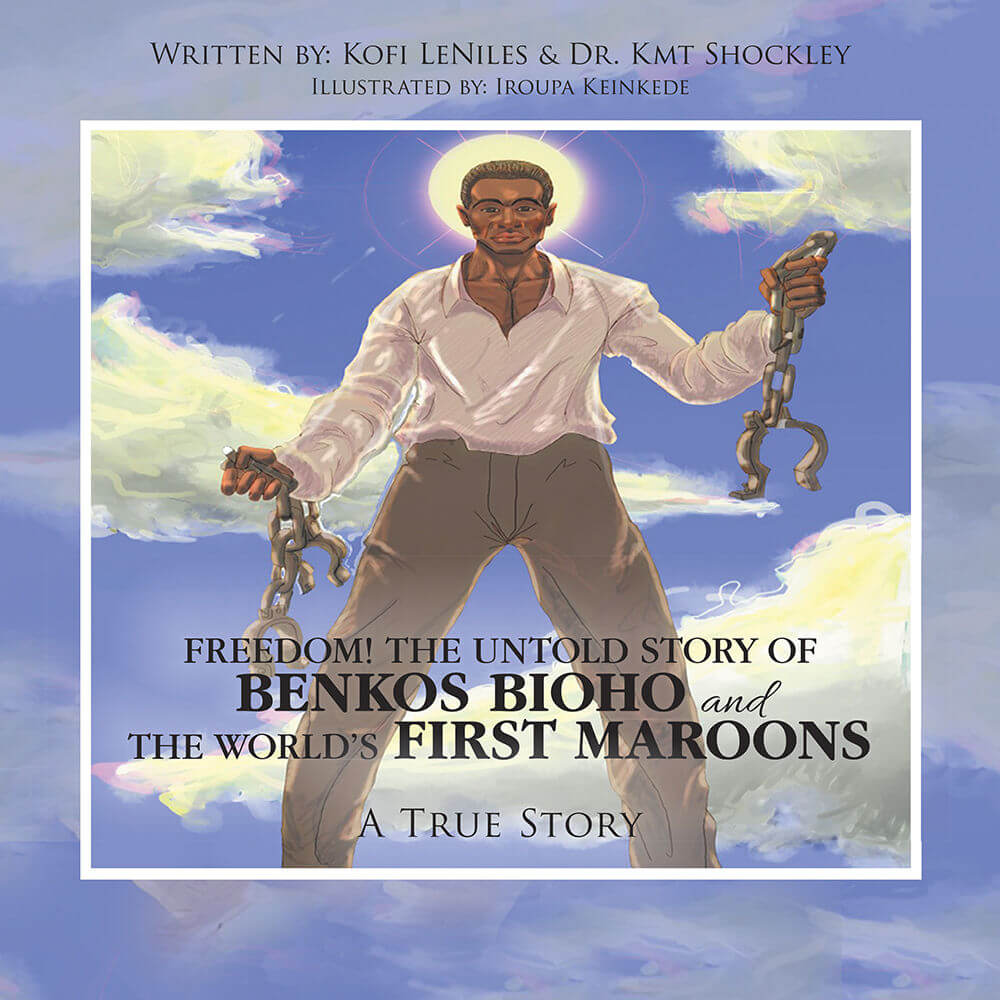 Freedom! The Untold Story of Benkos Bioho and the World’s First Maroons- A True Story.jpg