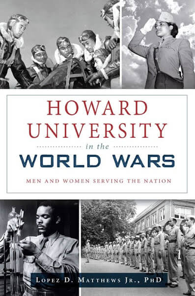 Howard University in the World Wars- Men and Women Serving the Nation.jpeg