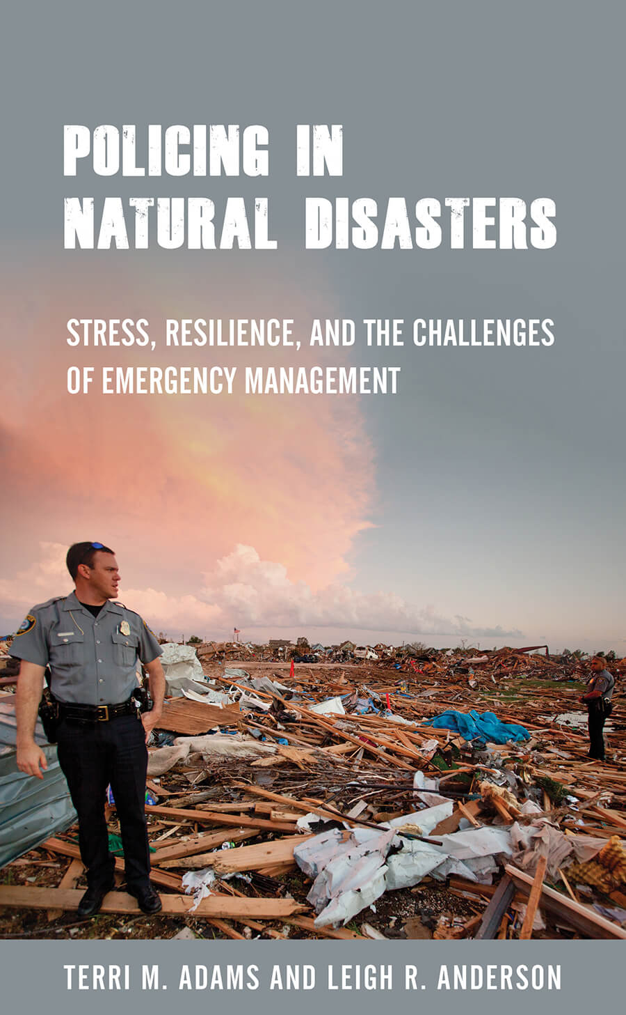 Policing in Natural Disasters_AdamsFuller_AndersonHowardU_TemplePress.jpg