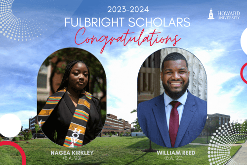Howard University 2023 Fulbright Recipients Nagea Kirkley and William Reed