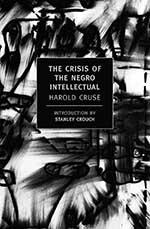 Crisis of the negro intellectual Harold Cruse Black and White cover