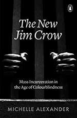 New Jim Crow michelle alexander black and white cover