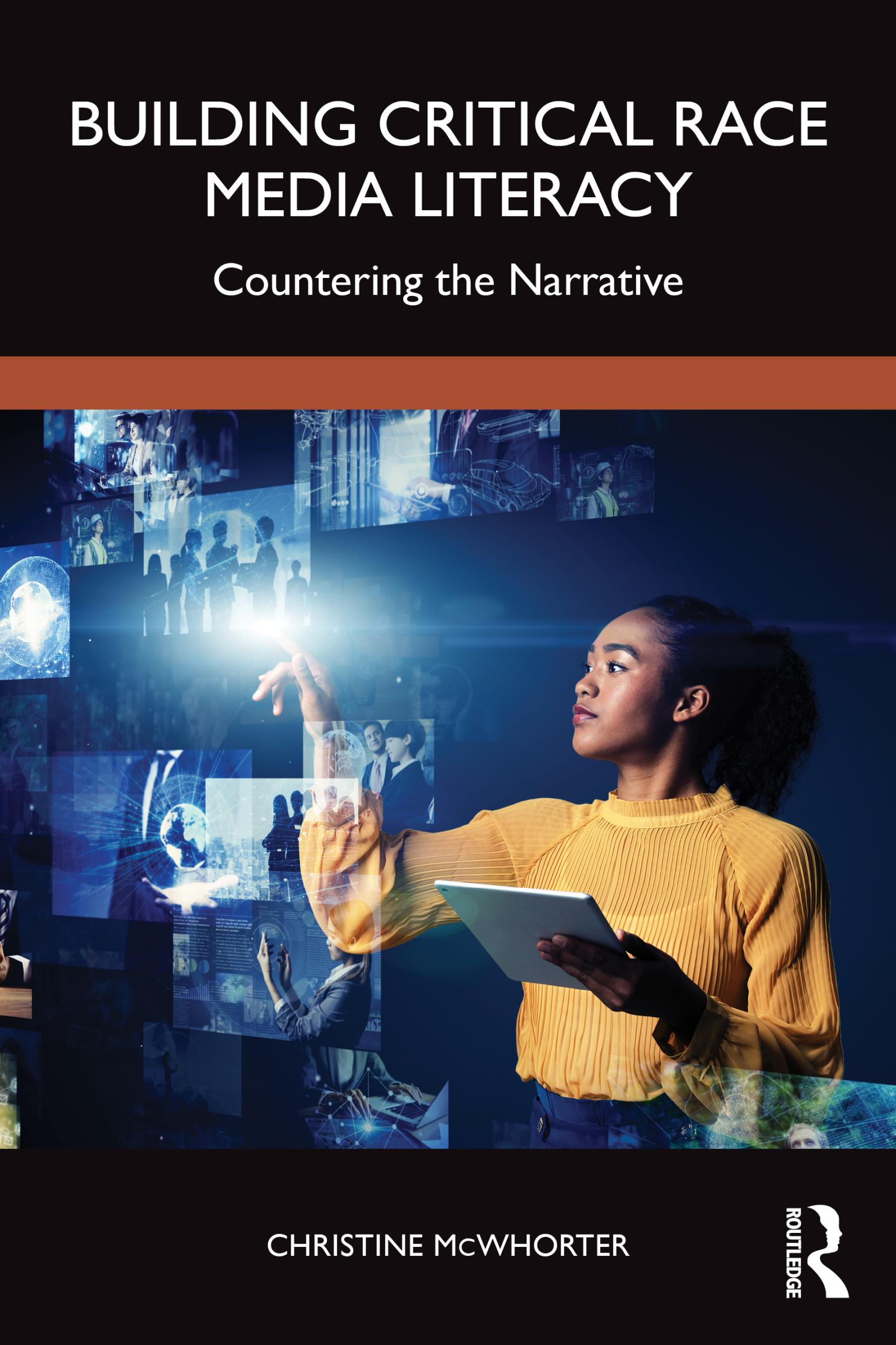 Book cover “Building Critical Race Media Literacy: Countering the Narrative"